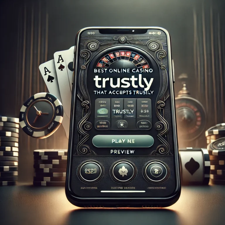 Best Online Casino That Accepts Trustly